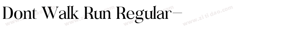 Dont Walk Run Regular字体转换